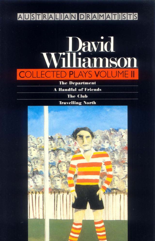 David Williamson Playwright Collected Plays Volume II